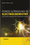 Power Ultrasound in Electrochemistry. From Versatile Laboratory Tool to Engineering Solution ()