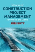 Manual of Construction Project Management. For Owners and Clients ()