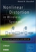 Nonlinear Distortion in Wireless Systems. Modeling and Simulation with MATLAB ()