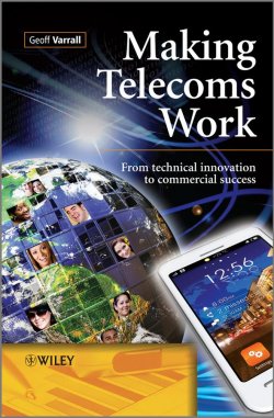 Книга "Making Telecoms Work. From Technical Innovation to Commercial Success" – 