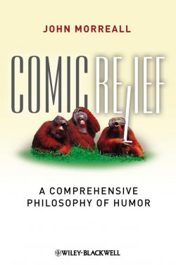 Книга "Comic Relief. A Comprehensive Philosophy of Humor" – 