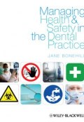 Managing Health and Safety in the Dental Practice. A Practical Guide ()