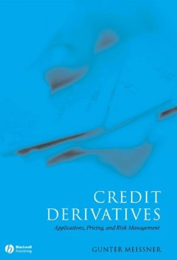 Книга "Credit Derivatives. Application, Pricing, and Risk Management" – 