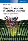 Directed Evolution of Selective Enzymes. Catalysts for Organic Chemistry and Biotechnology ()