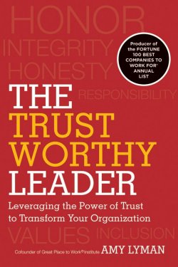 Книга "The Trustworthy Leader. Leveraging the Power of Trust to Transform Your Organization" – 