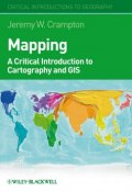 Mapping. A Critical Introduction to Cartography and GIS ()