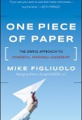 One Piece of Paper. The Simple Approach to Powerful, Personal Leadership ()