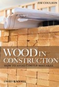 Wood in Construction. How to Avoid Costly Mistakes ()