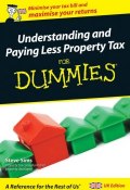 Understanding and Paying Less Property Tax For Dummies ()