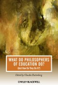 What Do Philosophers of Education Do? (And How Do They Do It?) ()