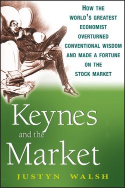 Книга "Keynes and the Market. How the Worlds Greatest Economist Overturned Conventional Wisdom and Made a Fortune on the Stock Market" – 