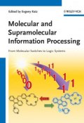 Molecular and Supramolecular Information Processing. From Molecular Switches to Logic Systems ()