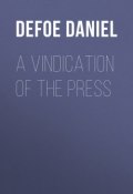 A Vindication of the Press (Даниэль Дефо)