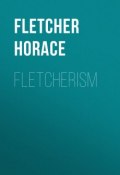 Fletcherism (Horace Fletcher)