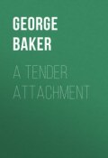 A Tender Attachment (George Baker)