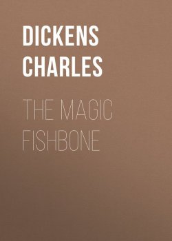 Книга "The Magic Fishbone" – Чарльз Диккенс