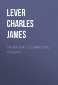 Sir Brook Fossbrooke, Volume II. (Charles Lever)