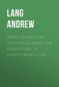 Prince Ricardo of Pantouflia: Being the Adventures of Prince Prigio's Son (Andrew Lang)