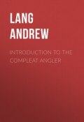 Introduction to the Compleat Angler (Andrew Lang)