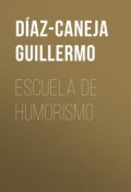 Escuela de Humorismo (Guillermo Díaz-Caneja)