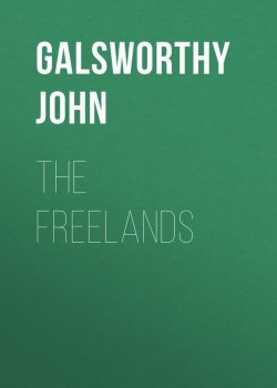 Книга "The Freelands" – Джон Голсуорси, John Galsworthy