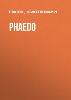 Книга "Phaedo" – Платон, Benjamin Jowett