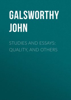 Книга "Studies and Essays: Quality, and Others" – Джон Голсуорси, John Galsworthy