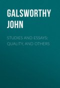 Studies and Essays: Quality, and Others (Джон Голсуорси, John Galsworthy)