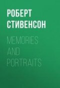 Memories and Portraits (Роберт Стивенсон)