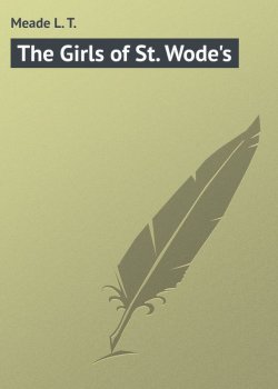 Книга "The Girls of St. Wode's" – L. Meade
