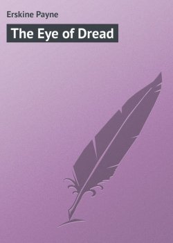 Книга "The Eye of Dread" – Payne Erskine