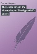 The Motor Girls in the Mountains: or, The Gypsy Girl's Secret (Margaret Penrose)
