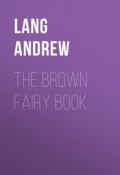 The Brown Fairy Book (Andrew Lang)