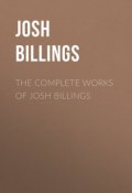The Complete Works of Josh Billings (Josh Billings)