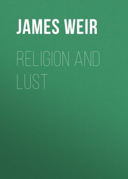 Книга "Religion and Lust" – James Weir