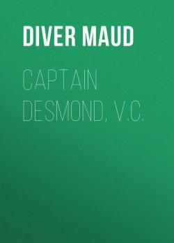 Книга "Captain Desmond, V.C." – Maud Diver