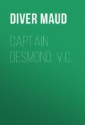Captain Desmond, V.C. (Maud Diver)