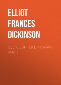 Книга "Old Court Life in Spain; vol. 1" – Frances Elliot