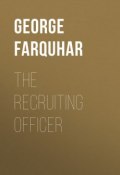 The Recruiting Officer (George Farquhar)