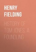 History of Tom Jones, a Foundling (Генри Филдинг)