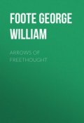 Arrows of Freethought (George Foote)