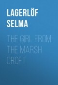 The Girl from the Marsh Croft (Selma Lagerlöf)