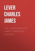 The Confessions of Harry Lorrequer — Volume 1 (Charles Lever)