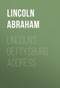 Lincoln's Gettysburg Address (Abraham Lincoln)