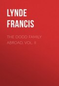 The Dodd Family Abroad, Vol. II (Francis Lynde)
