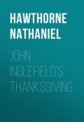 John Inglefield's Thanksgiving (Натаниэль Готорн, Nathaniel  Hawthorne)