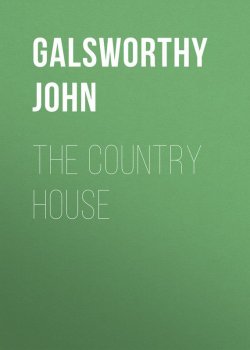 Книга "The Country House" – Джон Голсуорси, John Galsworthy