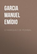 O Marquez de Pombal (Manuel Garcia)