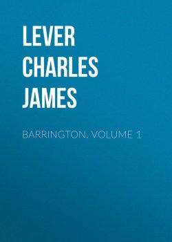 Книга "Barrington. Volume 1" – Charles Lever