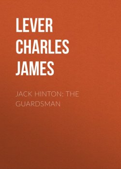 Книга "Jack Hinton: The Guardsman" – Charles Lever
